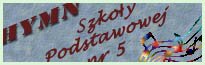 Hymn Szkoły Podstawowej nr 5